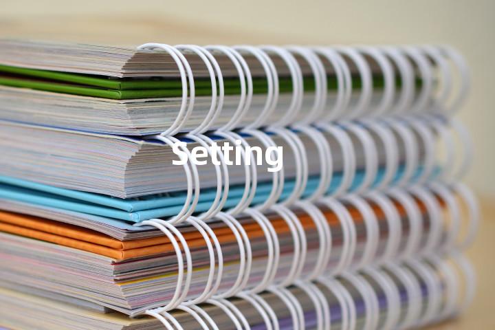 Setting