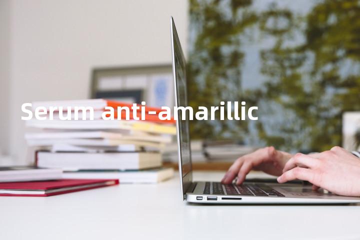 Serum anti-amarillic单词图解，单词释义场景配图