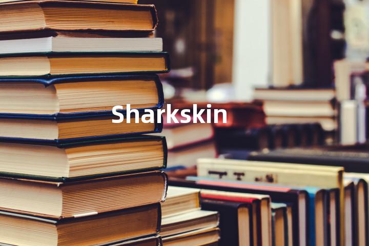 Sharkskin