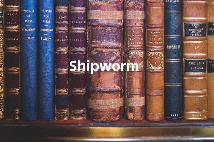 Shipworm