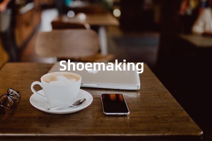 Shoemaking