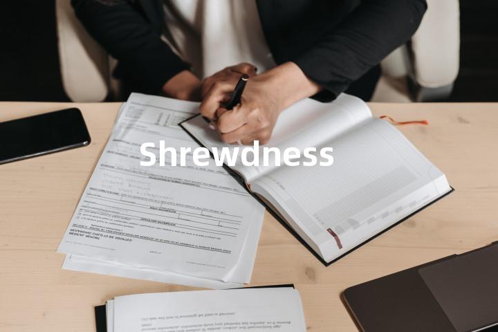 Shrewdness