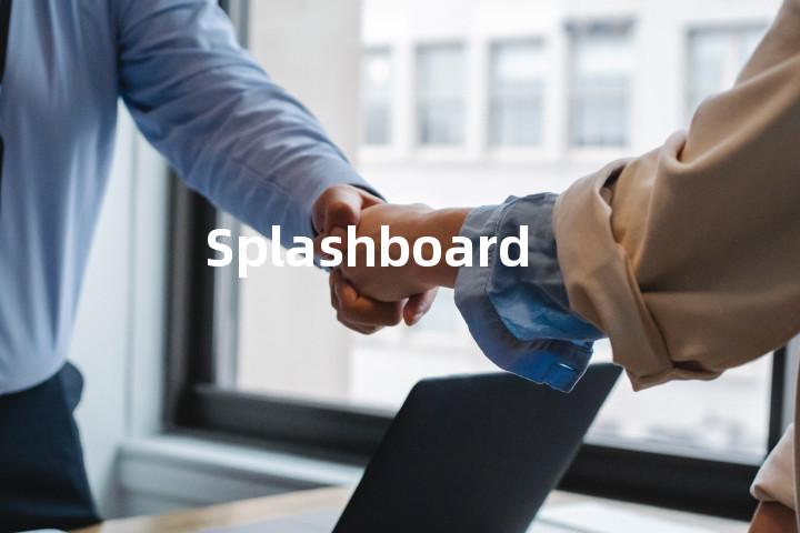 Splashboard