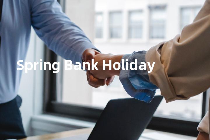 Spring Bank Holiday单词图解，单词释义场景配图