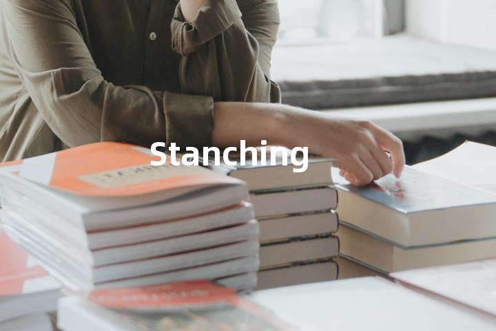 Stanching