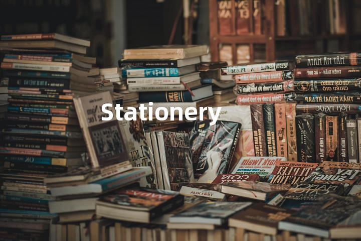 Stationery