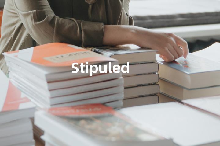 Stipuled
