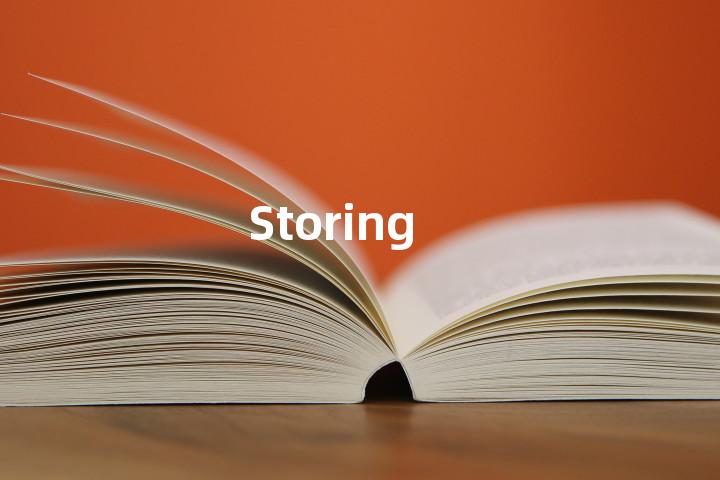 Storing