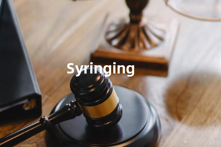 Syringing