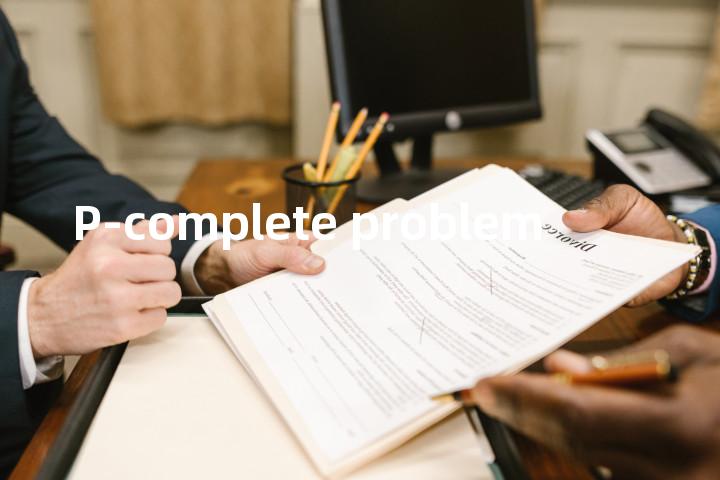 P-complete problem单词图解，单词释义场景配图