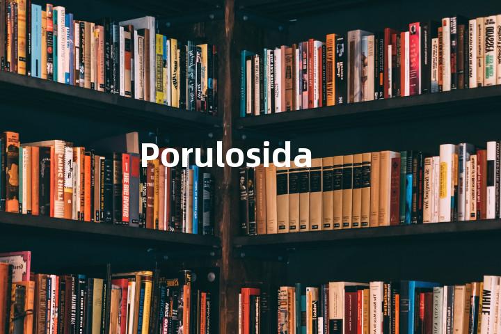 Porulosida单词图解，单词释义场景配图