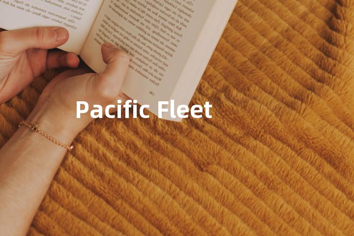 Pacific Fleet单词图解，单词释义场景配图
