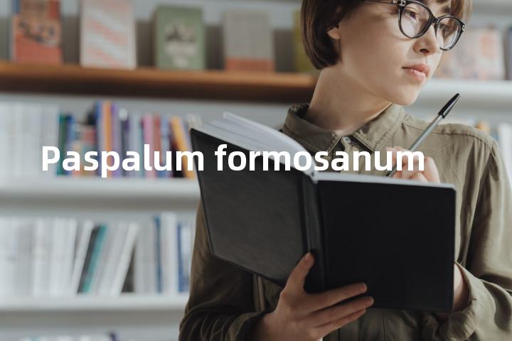 Paspalum formosanum单词图解，单词释义场景配图