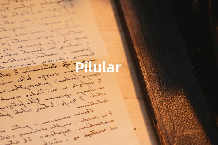 Pilular