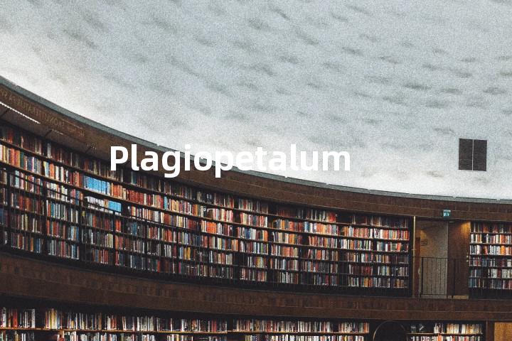 Plagiopetalum单词图解，单词释义场景配图