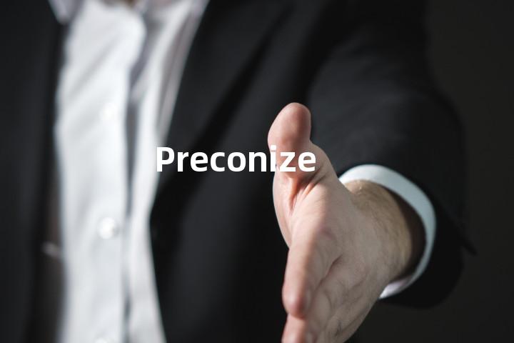 Preconize