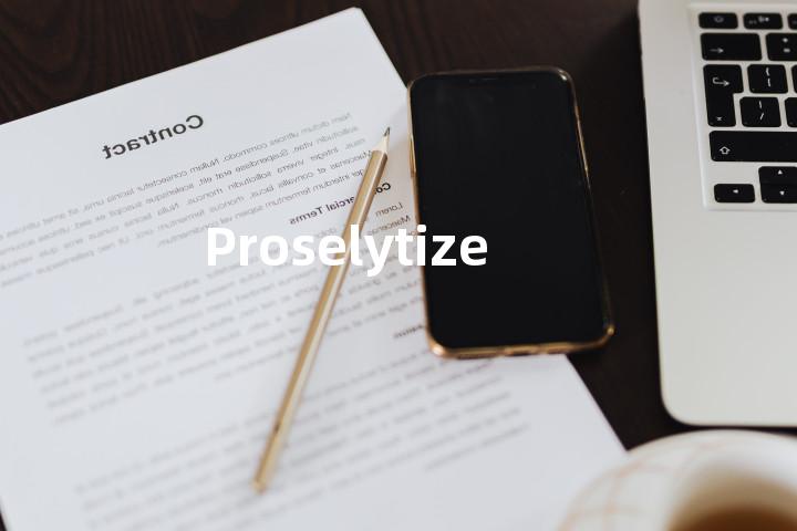 Proselytize