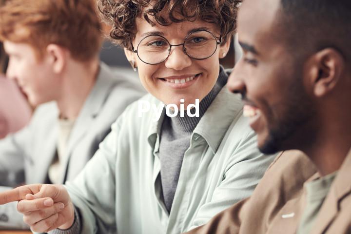 Pyoid