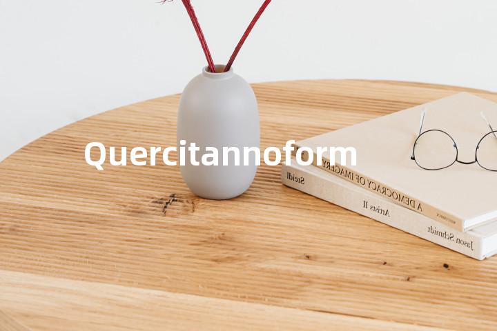 Quercitannoform单词图解，单词释义场景配图