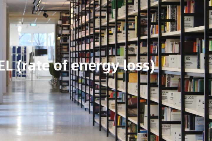REL (rate of energy loss)单词图解，单词释义场景配图