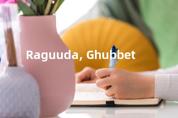 Raguuda, Ghubbet单词图解，单词释义场景配图