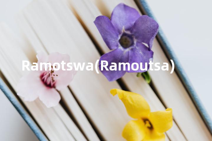 Ramotswa(Ramoutsa)单词图解，单词释义场景配图