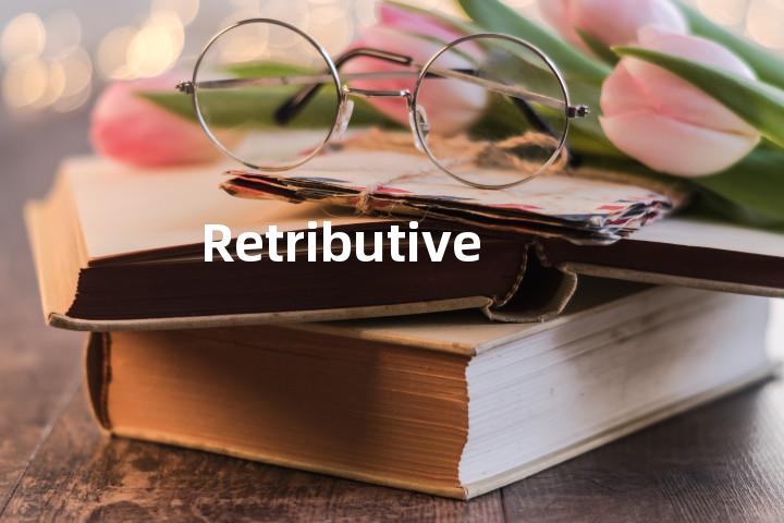 Retributive