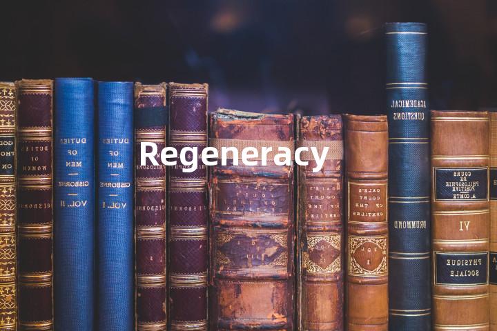 Regeneracy