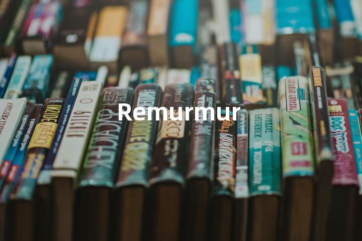 Remurmur