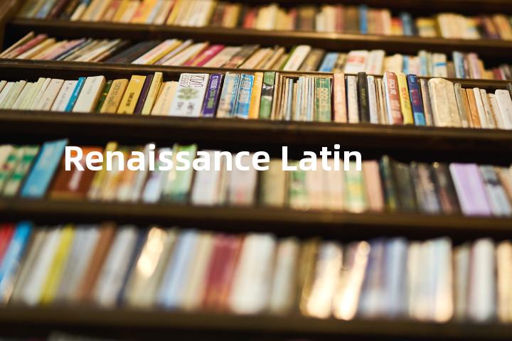 Renaissance Latin单词图解，单词释义场景配图