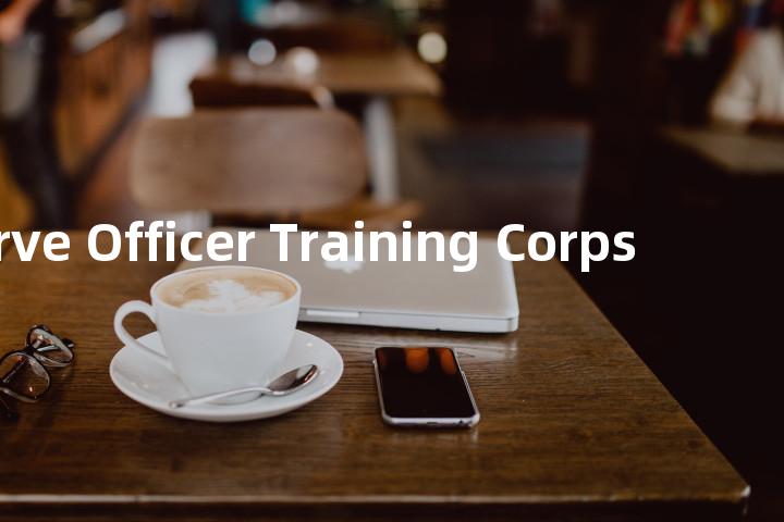 Reserve Officer Training Corps单词图解，单词释义场景配图