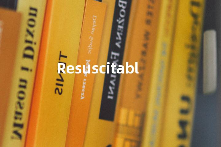 Resuscitable