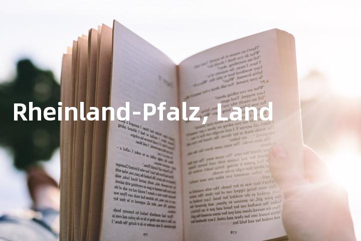 Rheinland-Pfalz, Land单词图解，单词释义场景配图