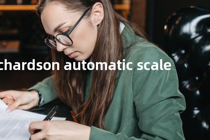 Richardson automatic scale单词图解，单词释义场景配图