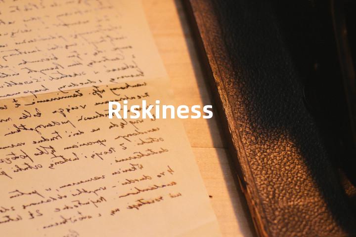 Riskiness