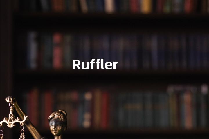 Ruffler