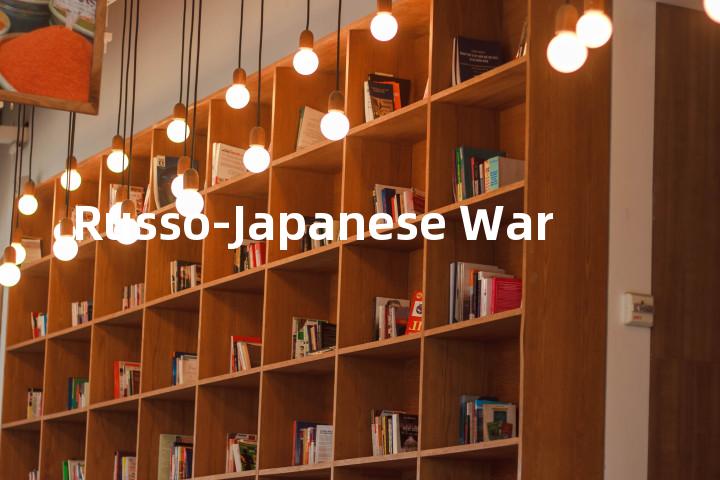Russo-Japanese War单词图解，单词释义场景配图