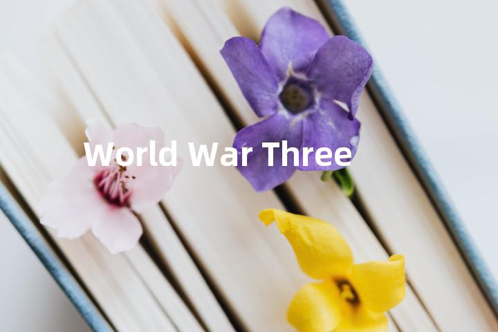 World War Three单词图解，单词释义场景配图
