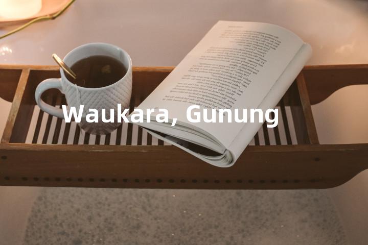 Waukara, Gunung单词图解，单词释义场景配图