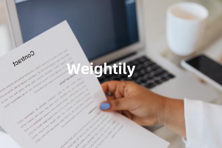 Weightily