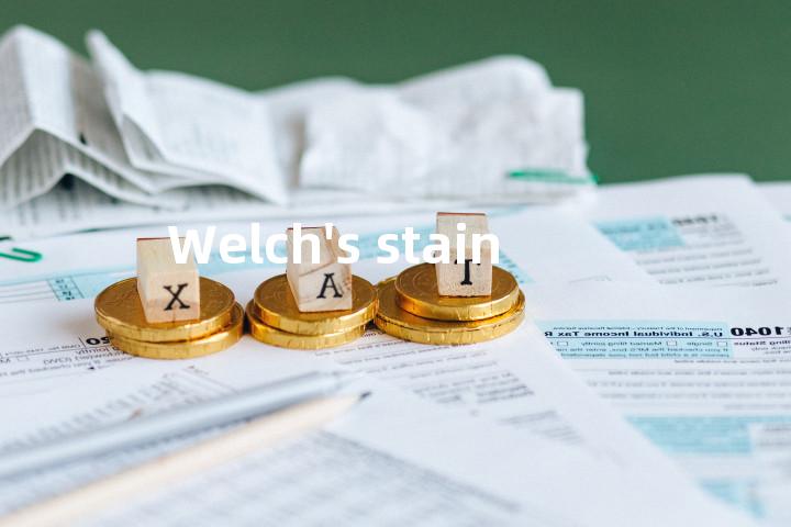 Welch's stain单词图解，单词释义场景配图
