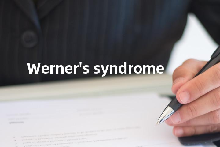 Werner's syndrome单词图解，单词释义场景配图