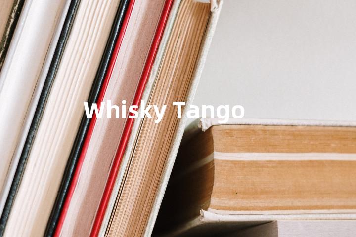 Whisky Tango单词图解，单词释义场景配图