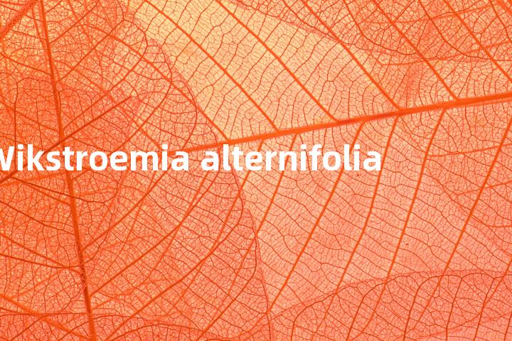 Wikstroemia alternifolia单词图解，单词释义场景配图