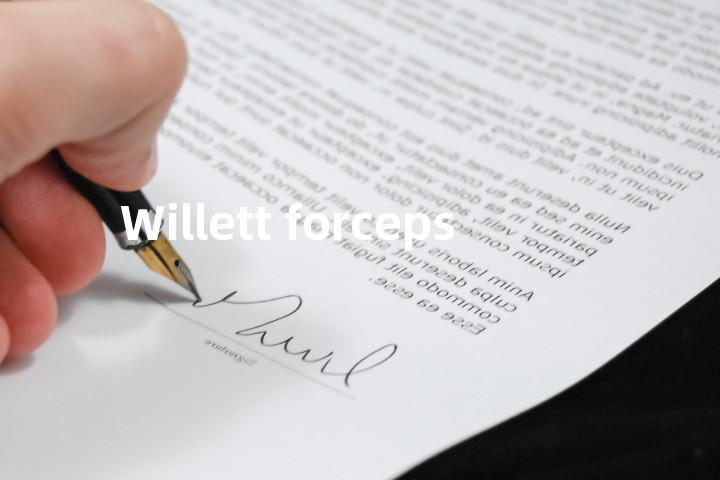 Willett forceps单词图解，单词释义场景配图