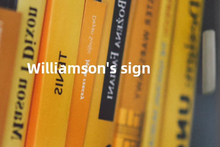 Williamson's sign单词图解，单词释义场景配图
