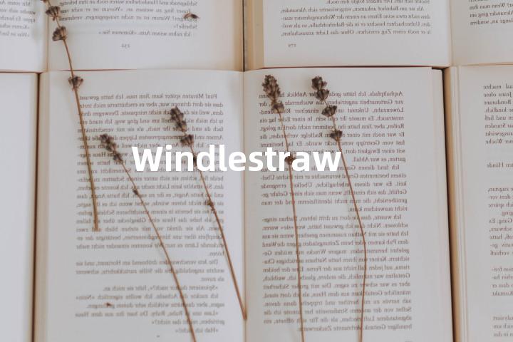 Windlestraw