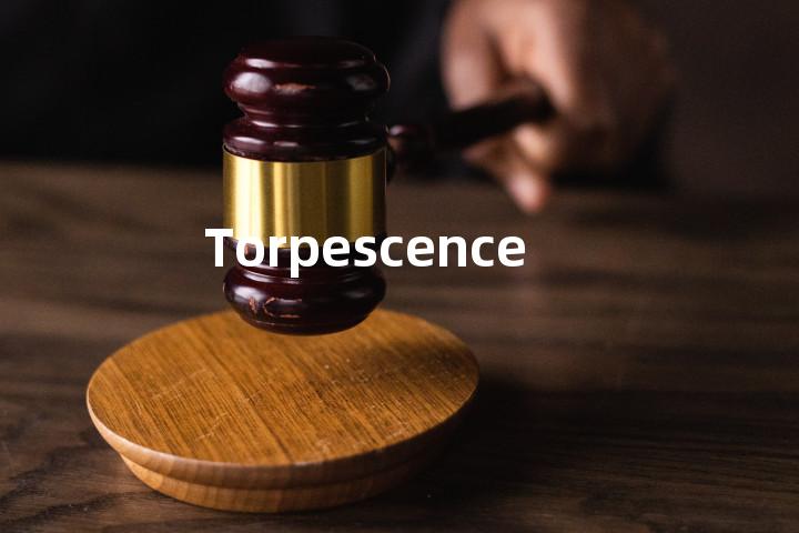 Torpescence