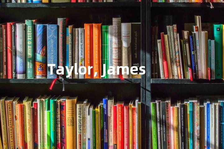 Taylor, James单词图解，单词释义场景配图