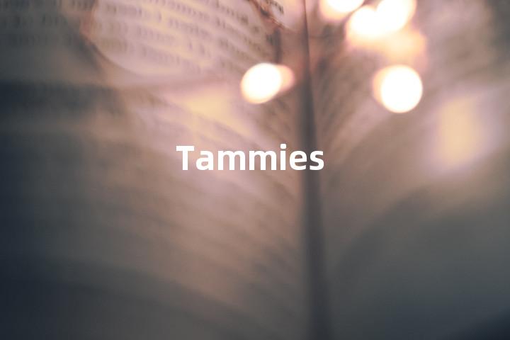 Tammies